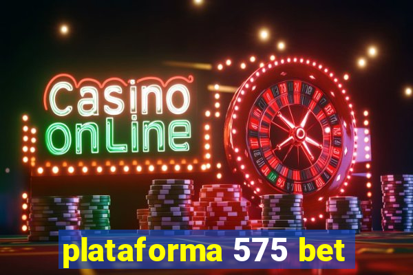 plataforma 575 bet