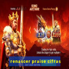 renascer praise cifras
