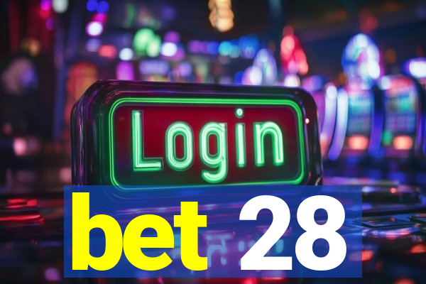 bet 28