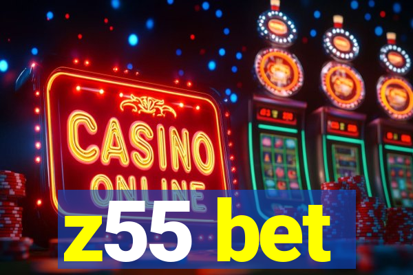 z55 bet