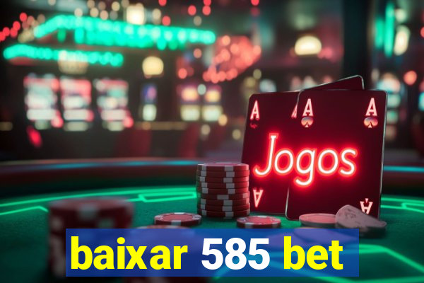 baixar 585 bet