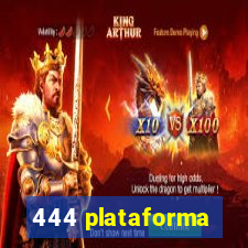 444 plataforma