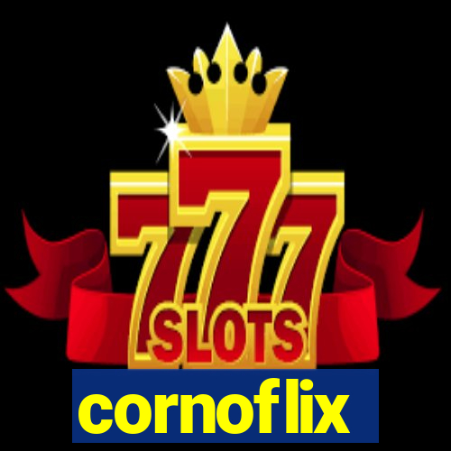 cornoflix