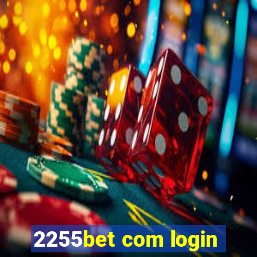 2255bet com login