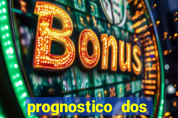 prognostico dos jogos de hoje