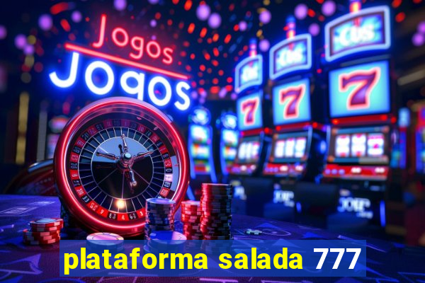 plataforma salada 777
