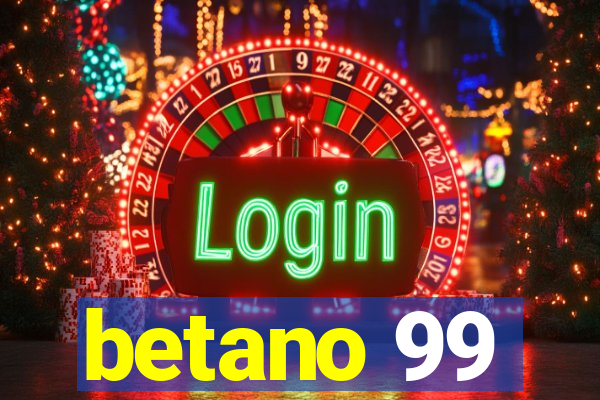 betano 99