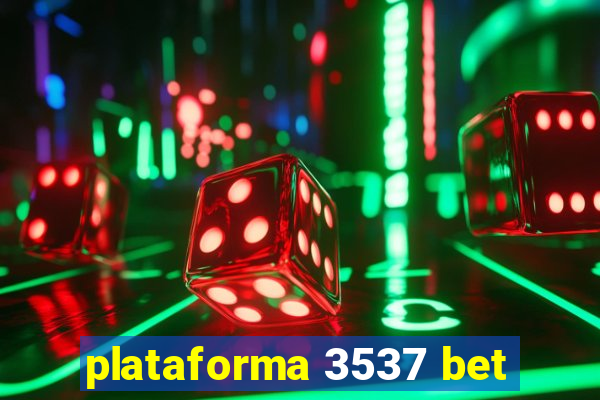 plataforma 3537 bet