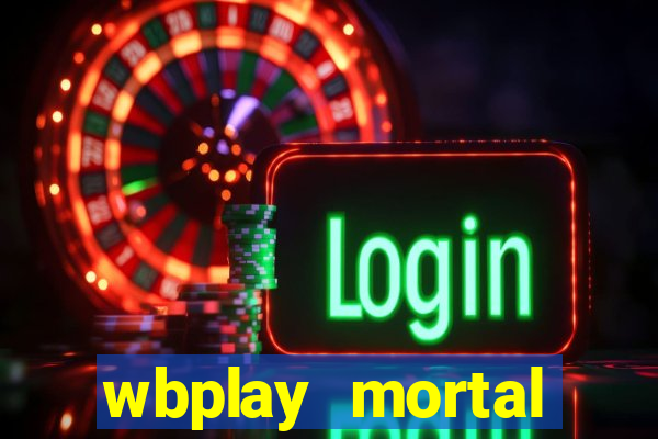 wbplay mortal kombat mobile