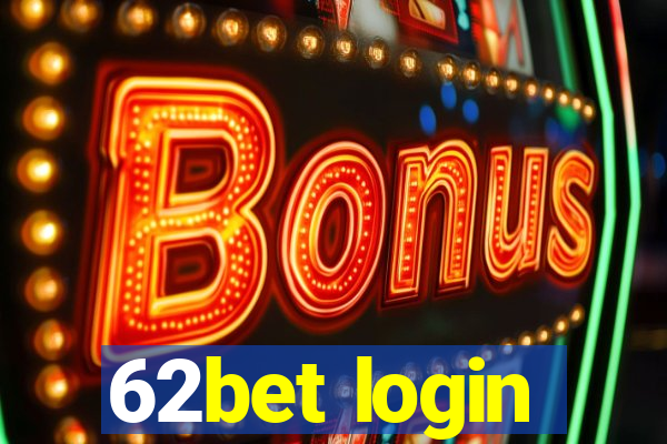 62bet login