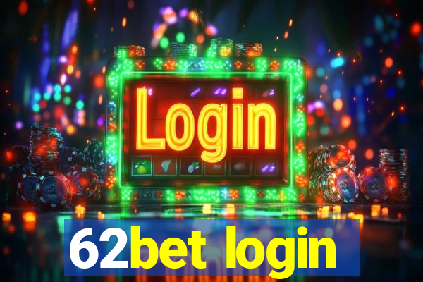 62bet login