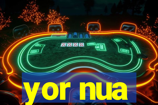 yor nua