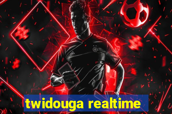 twidouga realtime