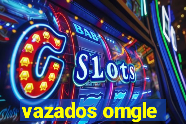 vazados omgle