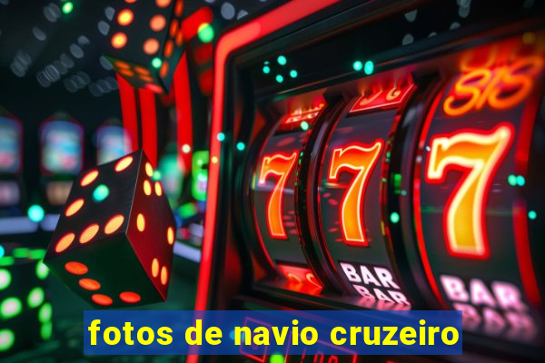 fotos de navio cruzeiro