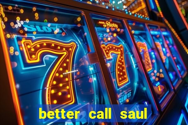 better call saul rede canais
