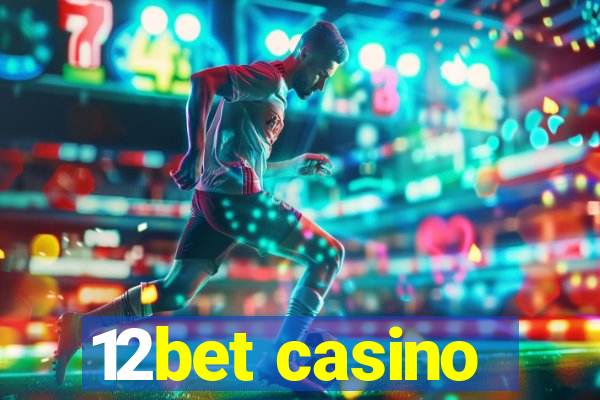 12bet casino