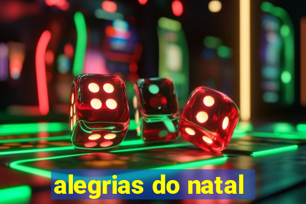 alegrias do natal