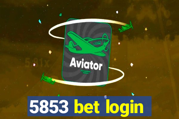 5853 bet login