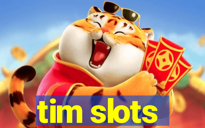 tim slots