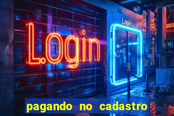 pagando no cadastro sem depósito