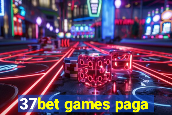 37bet games paga