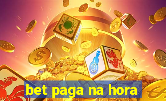 bet paga na hora
