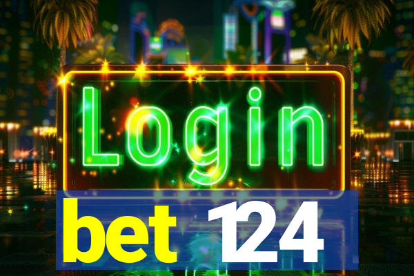 bet 124