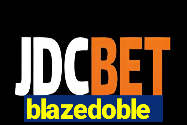 blazedoble