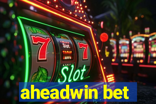 aheadwin bet