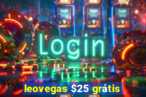 leovegas $25 grátis