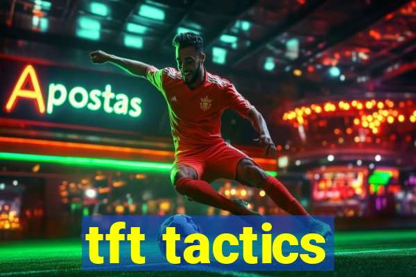 tft tactics