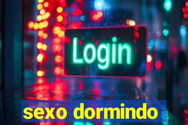 sexo dormindo