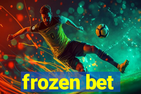 frozen bet