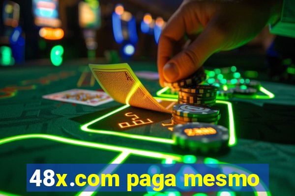 48x.com paga mesmo