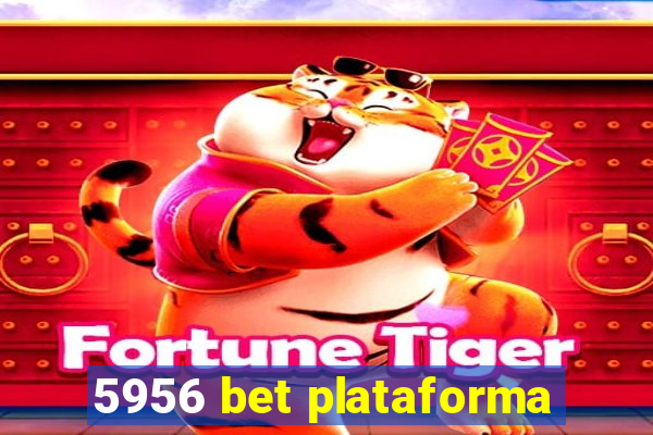 5956 bet plataforma