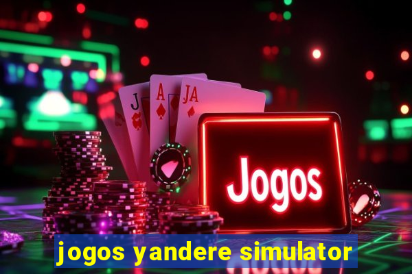 jogos yandere simulator