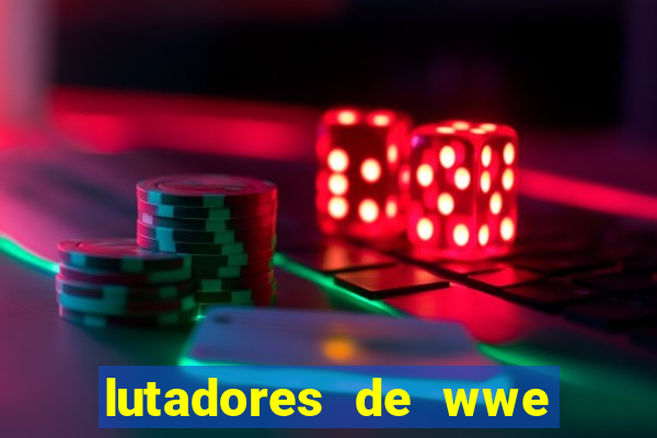 lutadores de wwe mais altos