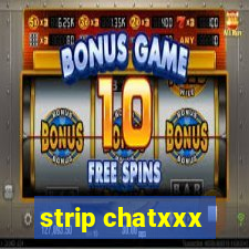 strip chatxxx