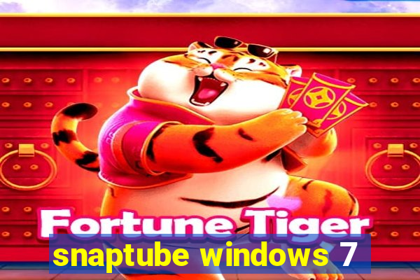 snaptube windows 7