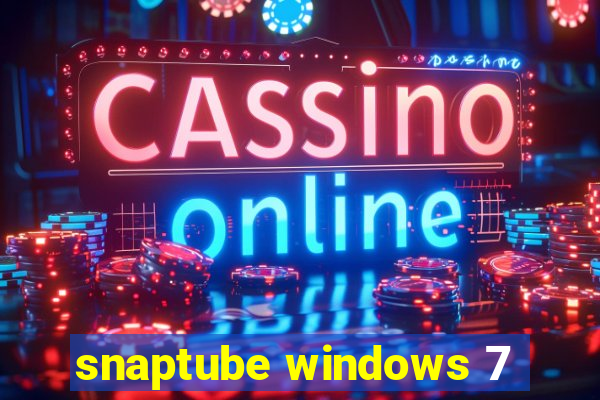 snaptube windows 7