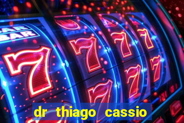dr thiago cassio santos walmsley de lucena