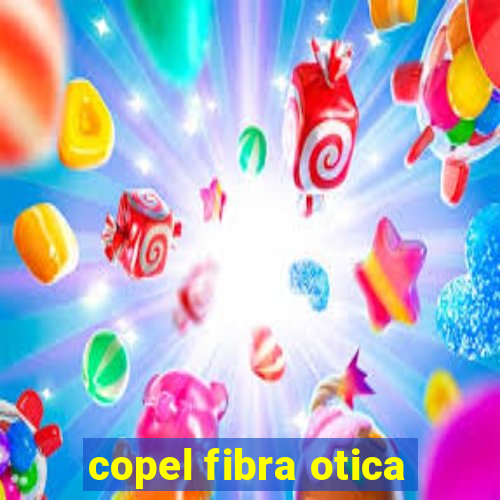 copel fibra otica