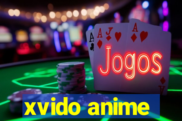 xvido anime