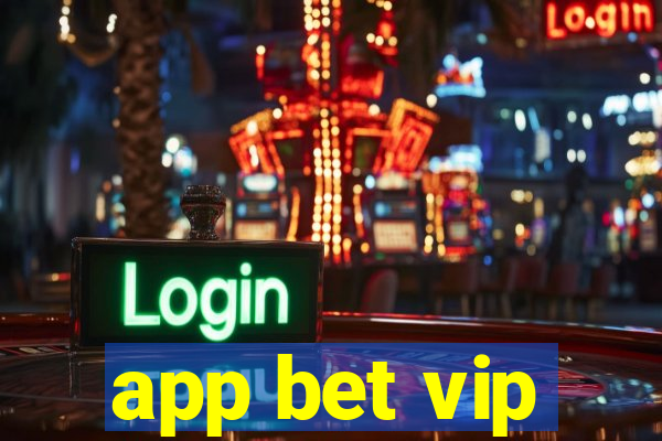 app bet vip