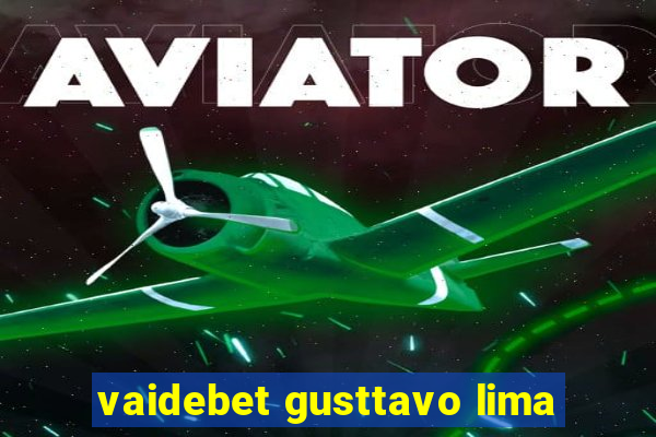 vaidebet gusttavo lima