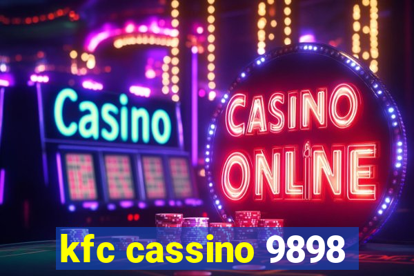kfc cassino 9898