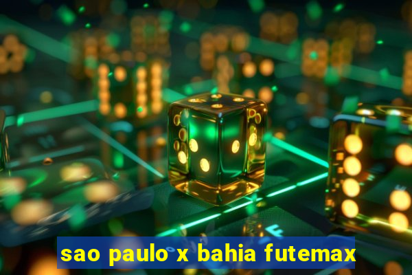 sao paulo x bahia futemax