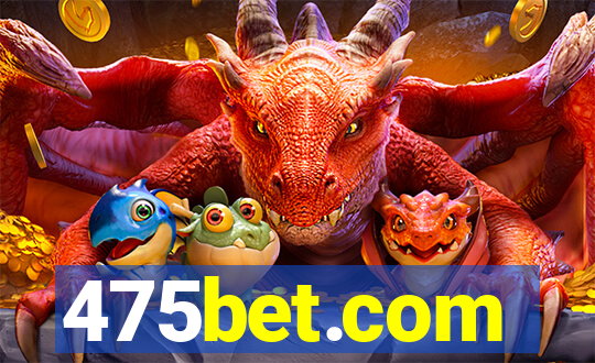 475bet.com