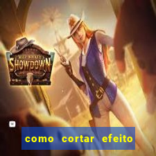 como cortar efeito de cogumelo
